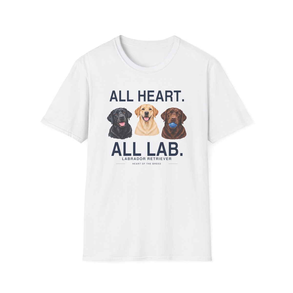 White Gildan 64000 tee with black, yellow and chocolate Labrador portraits and All Heart. All Lab. lettering.